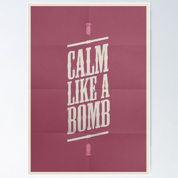 CALM LIKE A BOMB Poster RB0812 product Offical rageagainstthemachine Merch