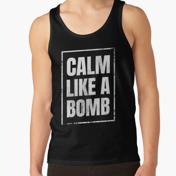 CALM LIKE A BOMB, RATM Tank Top RB0812 product Offical rageagainstthemachine Merch