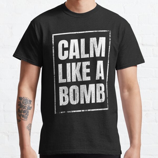 CALM LIKE A BOMB, RATM Classic T-Shirt RB0812 product Offical rageagainstthemachine Merch