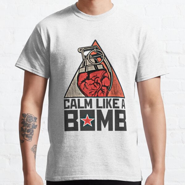 Calm Like a Bomb   Classic T-Shirt RB0812 product Offical rageagainstthemachine Merch
