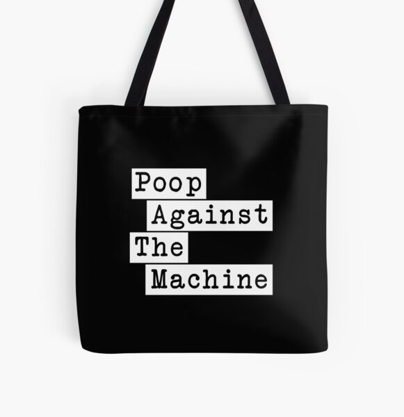 Poop Against The Machine - Rage Against The Machine, RATM Parody, Invert Design All Over Print Tote Bag RB0812 product Offical rageagainstthemachine Merch