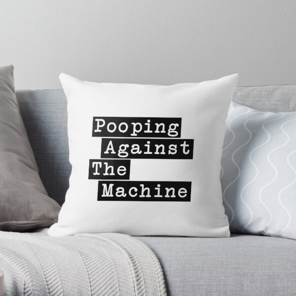 Pooping Against The Machine - Rage Against The Machine, RATM Parody Throw Pillow RB0812 product Offical rageagainstthemachine Merch