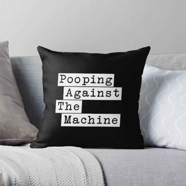 Pooping Against The Machine - Rage Against The Machine, RATM Parody, Invert Design Throw Pillow RB0812 product Offical rageagainstthemachine Merch