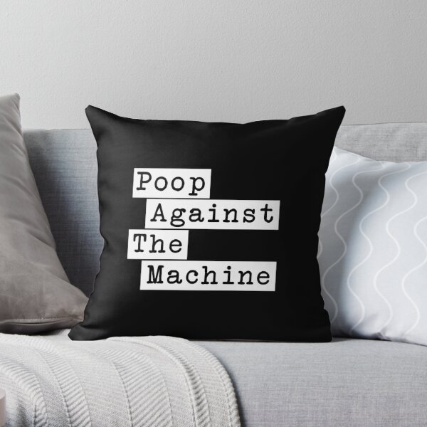 Poop Against The Machine - Rage Against The Machine, RATM Parody, Invert Design Throw Pillow RB0812 product Offical rageagainstthemachine Merch