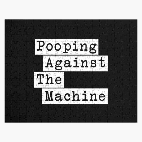 Pooping Against The Machine - Rage Against The Machine, RATM Parody, Invert Design Jigsaw Puzzle RB0812 product Offical rageagainstthemachine Merch