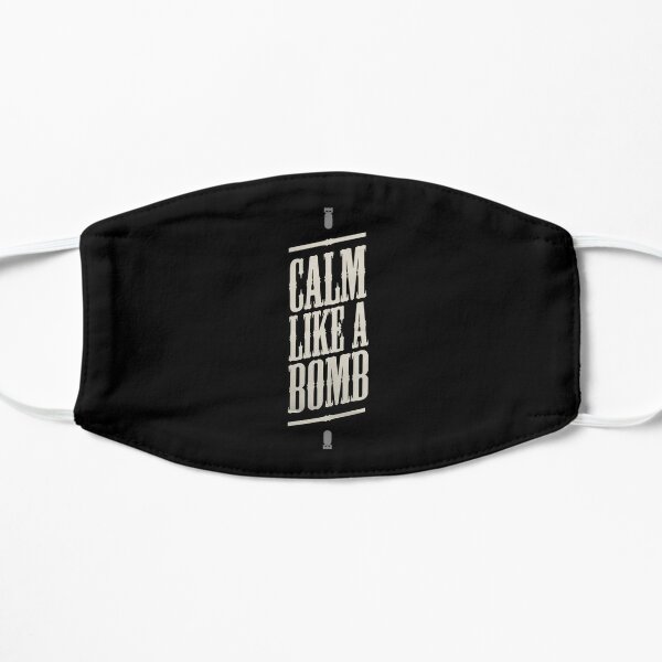 CALM LIKE A BOMB Flat Mask RB0812 product Offical rageagainstthemachine Merch