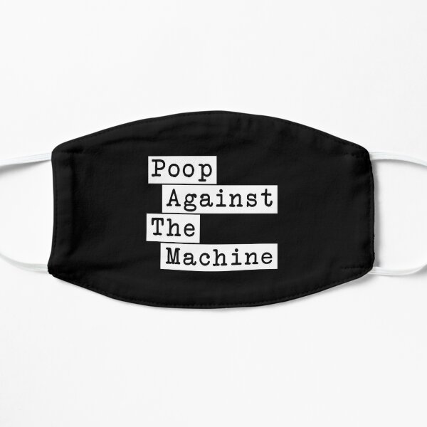 Poop Against The Machine - Rage Against The Machine, RATM Parody, Invert Design Flat Mask RB0812 product Offical rageagainstthemachine Merch